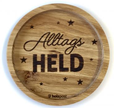 Untersetzer "Alltags-HELD"